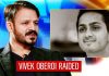 Actor vivek oberoi house raided